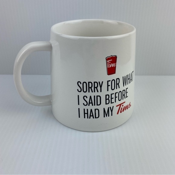 Tim Hortons Mug 2023 White 20 oz Sorry For What I Said Before I Had My Tims Cup - Picture 4 of 7